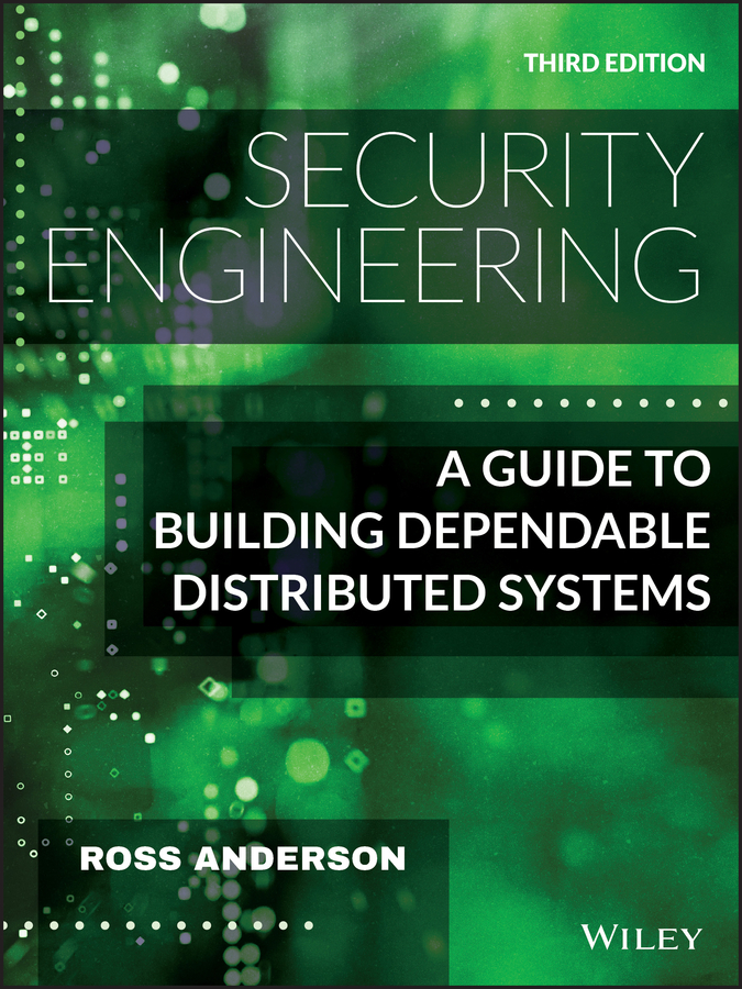 Security engineering - a guide to building dependable distributed systems, third edition Ebook